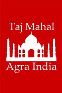 Taj Mahal in Agra India - Lined Notebook with Red Cover