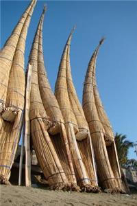 Traditional Reed Fishing Boats in Peru Journal