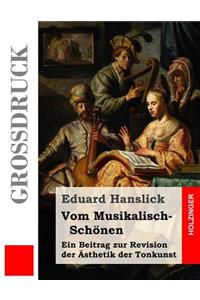 Vom Musikalisch-Schönen (Großdruck)