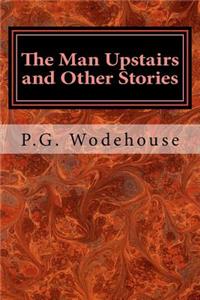 The Man Upstairs and Other Stories