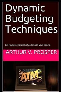 Dynamic Budgeting Techniques