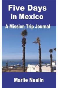 Five Days in Mexico