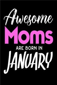 Awesome Moms Are Born In January