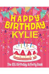 Happy Birthday Kylie - The Big Birthday Activity Book