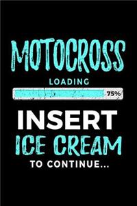 Motocross Loading 75% Insert Ice Cream To Continue