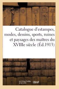 Catalogue d'Estampes Anciennes Des Écoles Française Et Anglaise Du Xviiie Siècle, Modes, Dessins
