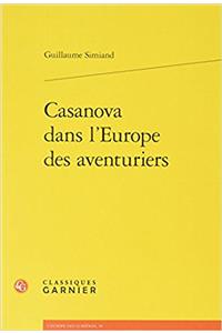 Casanova Dans l'Europe Des Aventuriers