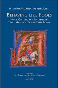 Behaving Like Fools
