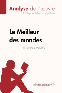 Meilleur des mondes d'Aldous Huxley (Analyse de l'oeuvre)