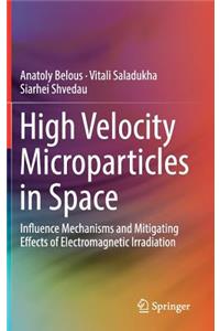 High Velocity Microparticles in Space