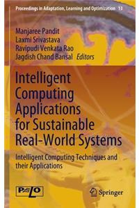 Intelligent Computing Applications for Sustainable Real-World Systems