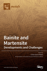 Bainite and Martensite