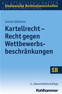 Kartellrecht - Recht Gegen Wettbewerbsbeschrankungen