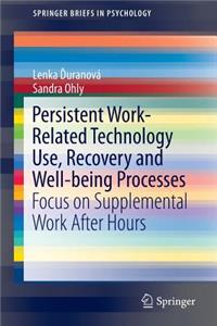 Persistent Work-Related Technology Use, Recovery and Well-Being Processes