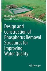 Design and Construction of Phosphorus Removal Structures for Improving Water Quality