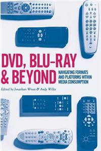 DVD, Blu-Ray and Beyond