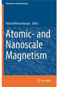 Atomic- And Nanoscale Magnetism