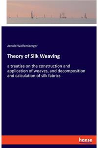 Theory of Silk Weaving