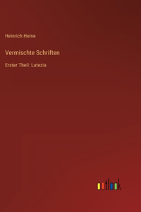 Vermischte Schriften: Erster Theil: Lutezia