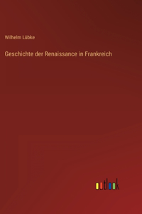 Geschichte der Renaissance in Frankreich