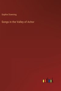 Songs in the Valley of Achor