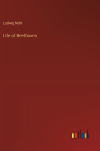 Life of Beethoven