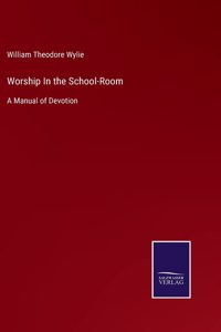 Worship In the School-Room