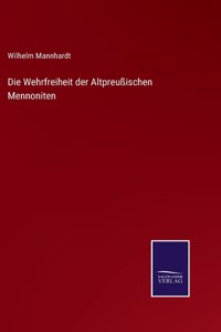 Wehrfreiheit der Altpreußischen Mennoniten