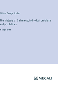 Majesty of Calmness; Individual problems and posibilities