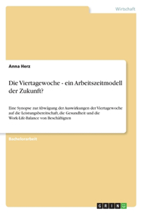 Die Viertagewoche - ein Arbeitszeitmodell der Zukunft?