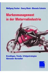 Markenmanagement in Der Motorradindustrie: Grundlagen, Trends, Erfolgsstrategien Führender Hersteller