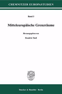 Mitteleuropaische Grenzraume