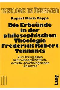 Die Erbsuende in Der Philosophischen Theologie Frederick Robert Tennants