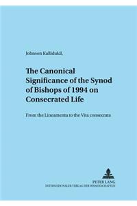 Canonical Significance of the Synod of Bishops of 1994 on Consecrated Life