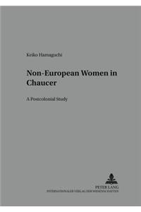 Non-European Women in Chaucer