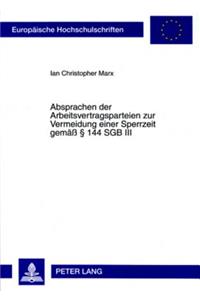 Absprachen Der Arbeitsvertragsparteien Zur Vermeidung Einer Sperrzeit Gemaeß § 144 Sgb III