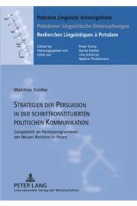 Strategien Der Persuasion in Der Schriftkonstituierten Politischen Kommunikation