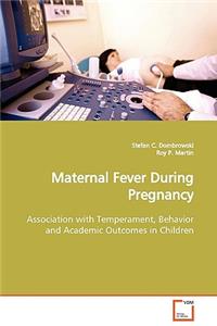 Maternal Fever During Pregnancy