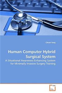 Human Computer Hybrid Surgical System