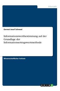 Informationswertbestimmung Auf Der Grundlage Der Informationsertragswertmethode