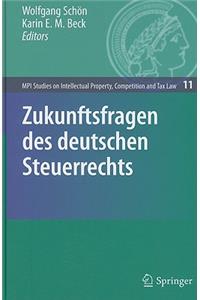 Zukunftsfragen Des Deutschen Steuerrechts