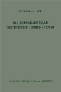 Die Experimentelle Diätetische Lebernekrose