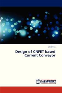 Design of Cnfet Based Current Conveyor