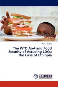 The Wto Aoa and Food Security of Acceding Ldcs