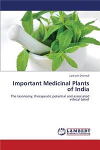 Important Medicinal Plants of India