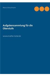 Aufgabensammlung für die Oberstufe