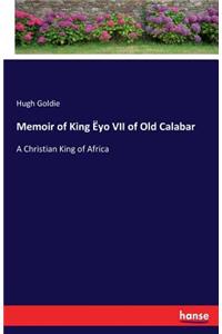 Memoir of King Ëyo VII of Old Calabar