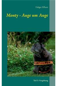 Monty - Auge um Auge