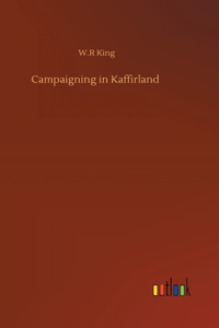 Campaigning in Kaffirland
