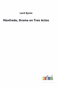 Manfredo, Drama en Tres Actos